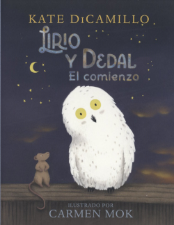 022725 Lirio y Dedal El Comienzo Kate DiCamillo